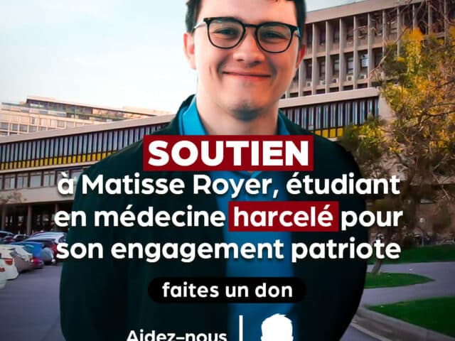 Soutien à Matisse Royer, étudiant en médecine harcelé pour son engagement patriote