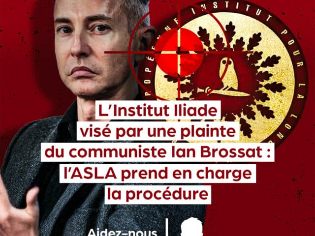 L’Institut Iliade visé par une plainte déposée par le communiste Ian Brossat : l’ASLA prend en charge la procédure