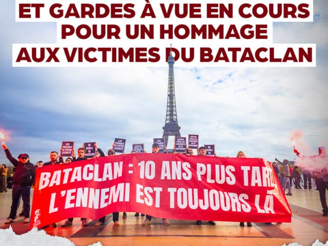 Urgent : Perquisitions et gardes à vue en cours pour un hommage aux victimes du Bataclan