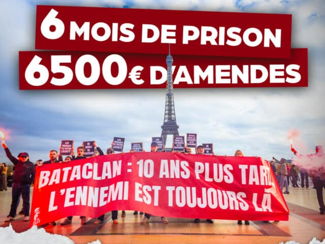 6 mois de prison et 6500 euros d’amendes pour une banderole en hommage aux victimes du Bataclan