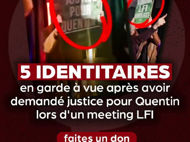 Cinq militants identitaires en garde à vue après une action pacifique pour demander justice pour Quentin pendant un meeting LFI dans le Nord