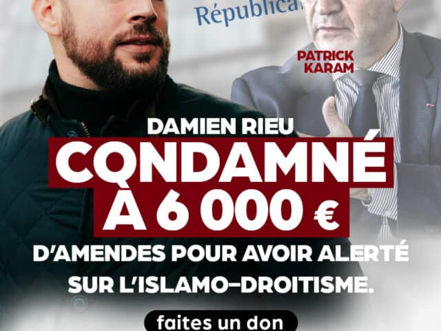 Damien Rieu condamné à 6 000 € d’amendes pour avoir alerté sur l’islamo-droitisme.