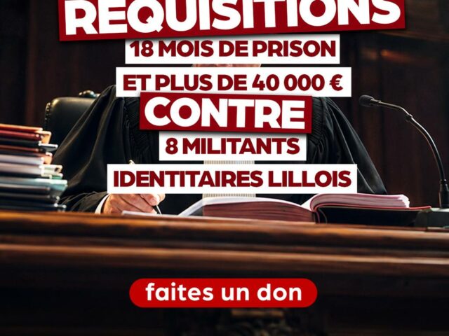 18 mois de prison et plus de 40 000 € requis contre 8 militants identitaires lillois